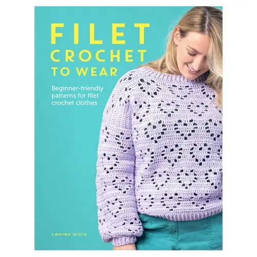 Filet Crochet To Wear: Beginner-Friendly Patterns For Filet Crochet Clothes